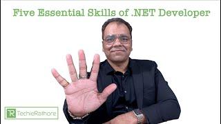 Five Essential Skills of .NET Developer