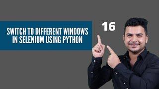 #16- How To Handle Multiple Windows In Selenium Webdriver Python-Selenium Webdriver Tutorials Python