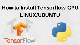 How to Install TensorFlow GPU on Linux