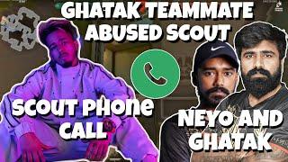 GHATAK TEAMMATE ABUSED SCOUT| SCOUT PHONE CALL FIERCE