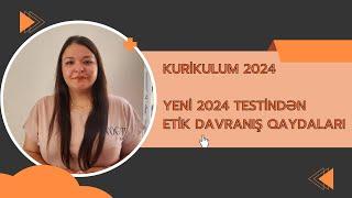 Yeni Testdən Etik davranış qaydaların izahı 2024 (Miq və sertifikasiya)