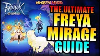 THE ULTIMATE FULL FREYA MIRAGE GUIDE!! - RAGNAROK ORIGIN