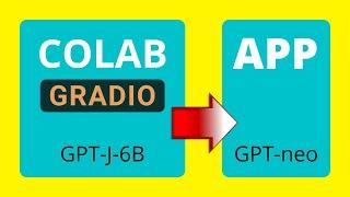 GPT-J-6B vs GPT-neo-2.7B (COLAB + GRADIO left side  |  APP Dev w/ LLM on right side of screen)