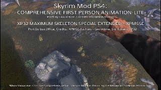 Skyrim Mod PS4: COMPREHENSIVE FIRST PERSON ANIMATION-LITE/XP32 MAXIMUM SKELETON SPECIAL EXTENDED