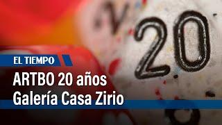 ARTBO 20 años I  Galería Casa Zirio | El Tiempo