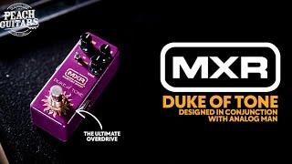 Introducing...MXR's "Duke Of Tone" | Our First Impressions!