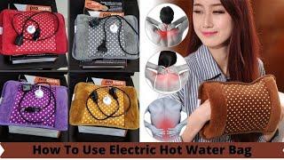 How to use electric hot water bag
