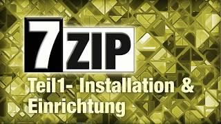 7-Zip - Teil1 - Installation & Einrichtung