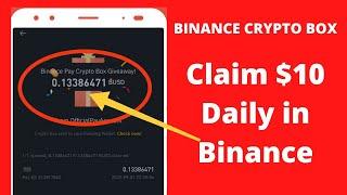 Claim Free $10 Busd Daily with Binance crypto box