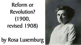 Reform or Revolution? (1900, rev. 1908) by Rosa Luxemburg. Marxist/Socialist Audiobook & Discussion.