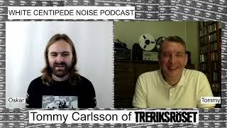 WCN Podcast #4 - Tommy Carlsson of TRERIKSRÖSET on HN, work ethic, Discogs flippers, Kommando RJF