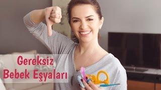 Bebek Alışverişi - Gereksiz Eşyalar | İrem Güzey