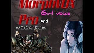 MorphVox Pro How to sound like a Girl, and Megatron voice (visual Tutorial)