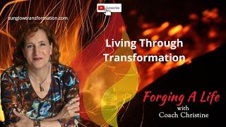 Living Through Transformation | Forging A Life: Beyond the Curve | Christine Clark