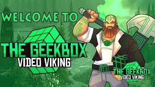 Welcome to The Geekbox with The Video Viking!