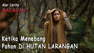 Jin dari HUTAN LARANGAN | Alur Cerita Film Horor MAKMUM 2 #lanjutfilm #alurceritafilm