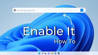 Windows 11: Search Box on Desktop How to Enable?
