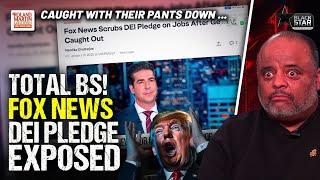 Complete BS! 'Stupid' Fox News BUSTED For DEI Pledge On Website, SCRUBS Language From Job Postings