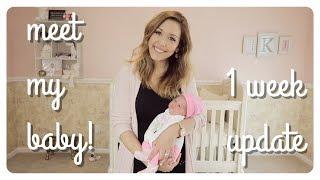 1 week newborn update | meet my baby!