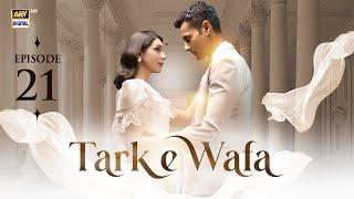 Tark e Wafa Episode 21 | 28 July 2024 (English Subtitles) | ARY Digital Drama