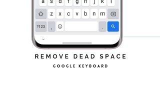 Remove Bottom Blank space in Keyboard