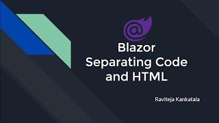 Blazor : Seperating Code and Html  | Microsoft Blazor for beginners