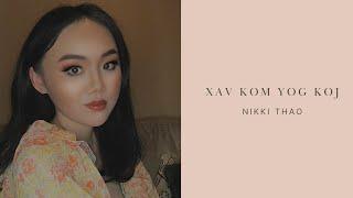 Nikki Thao -  Xav Kom Yog Koj (Official Audio)