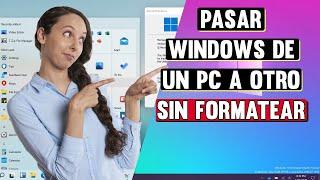 ¿Cómo pasar Windows de un PC a Otro sin Formatear? Método Sysprep