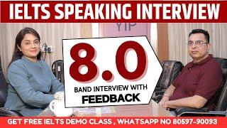 IELTS Speaking Test 8.0 Band Example With Detailed Feedback | Sapna Dhamija | Speaking Interview