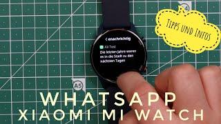 Xiaomi Mi Watch und WhatsApp: Was geht was geht nicht ? (Tipps und Infos)