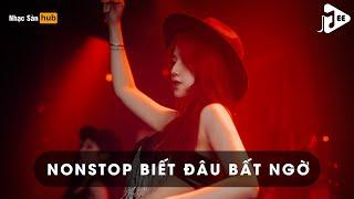 NONSTOP NHẠC GÕ VINAHOUSE 2025 - BIẾT ĐÂU BẤT NGỜ REMIX TIKTOK (KZUY REMIX)