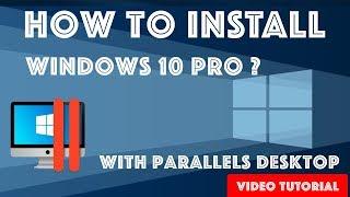 How to Install Windows 10 Pro with Parallels Desktop ? - [ Easy Installation ]