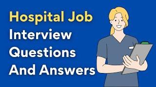 Hospital Job Interview Questions And Answers