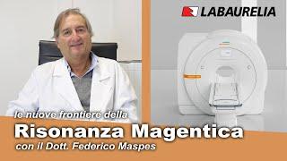 Le Nuove Frontiere della Risonanza Magnetica