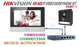 Hikvision KIS 602 Video Intercom phone Kit Unboxing, Wiring instruction & Device activation Part - 1