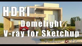 TUTORIAL - HDRI DOMELIGHT V-ray for Sketchup