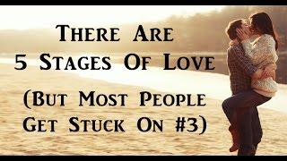 5 Stages Of Love. Only Best Couples Are Able To Cross The 3rd Stage.