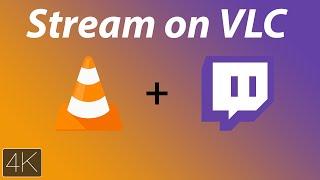 Watch Twitch Stream with VLC [4K/ENG]