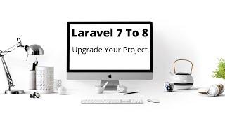 Upgrade Laravel 7 to 8. Laravel 8 Tutorial By with us buddy