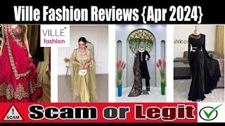 Ville Fashion Reviews (Apr 2024) Check The Site Scam Or Legit? Watch Video Now | Scam Expert