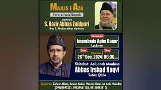 live! Majlise Isale Sawab Late S. Nazir Abbas Zaidpuri || Maulana Abbas Irshad Saheb