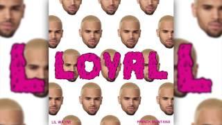 Chris Brown - Loyal (Instrumental) ft. Lil Wayne & French Montana