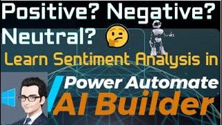 Power Automate Tutorial: Positive & Negative Sentiments in Text Using AI Builder & GenAI & AI Hub