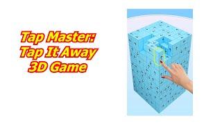 Tap Master: Tap It Away 3D Game Walk Through