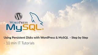 Using Persistent Disks with WordPress and MySQL - Step by Step