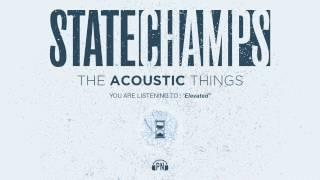 State Champs "Elevated" (Acoustic)