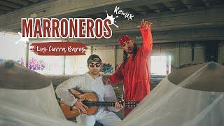 LOS CIERRA BARES - MARRONEROS