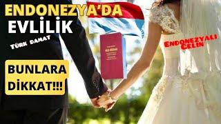 ENDONEZYA’DA EVLENMEK İSTEYENLER DİKKATLE BU VİDEOYU İZLE! (Gereken evraklar ve önemli bilgiler)