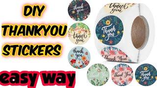 Diy Thankyou Stickers/diy package seal stickers/homemade seal label sticker/easy way to make sticker