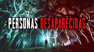 DESAPARICIONES MISTERIOSAS, IMPOSIBLES DE EXPLICAR ¿A dónde desaparecen las personas en los Bosques?